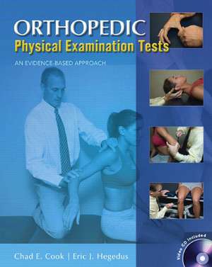 Orthopedic Physical Examination Tests: An Evidence-Based Approach de Chad Cook