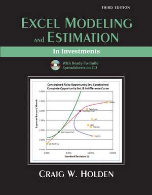 Excel Modeling and Estimation in Investments de Craig W. Holden