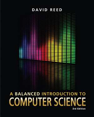 A Balanced Introduction to Computer Science de David Reed