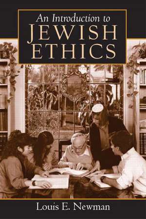 Introduction to Jewish Ethics de Louis Newman