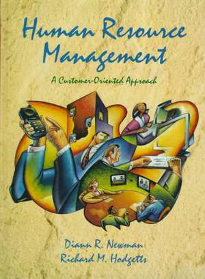 Human Resource Management: A Customer-Oriented Approach de Diann R. Newman