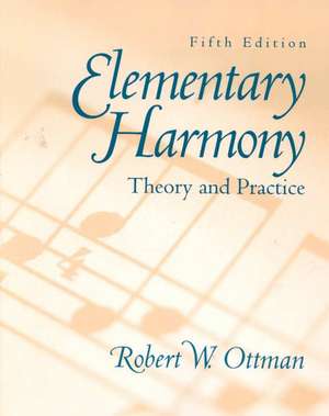 Elementary Harmony: Theory and Practice de Robert W. Ottman