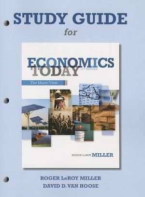 Study Guide for Economics Today: The Macro View de Roger LeRoy Miller