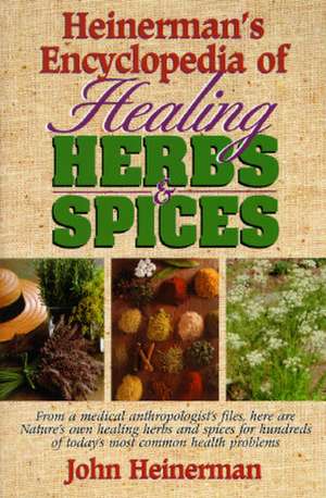 Heinerman's Encyclopedia of Healing Herbs & Spices de John Heinerman