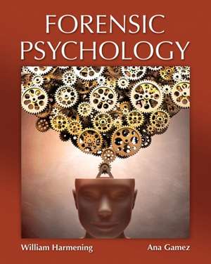 Forensic Psychology de William M. Harmening