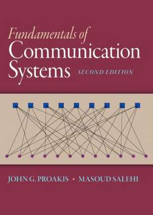 Fundamentals of Communication Systems de John G. Proakis