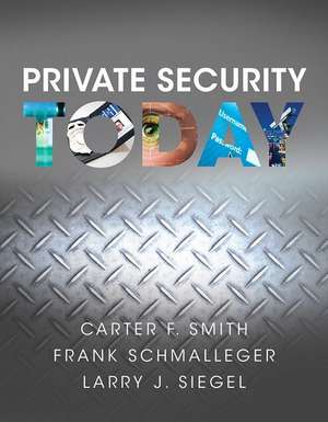 Private Security Today de Frank J. Schmalleger