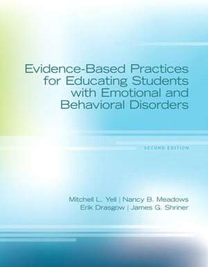 Evidence-Based Practices for Educating Students with Emotional and Behavioral Disorders with Access Code de Mitchell L. Yell