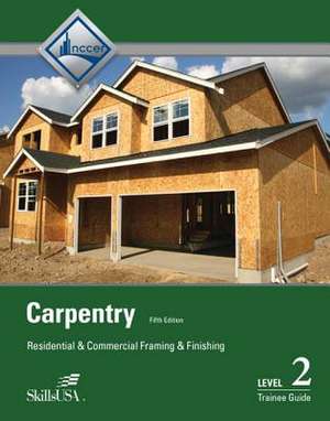 Carpentry Trainee Guide, Level 2 de Nccer