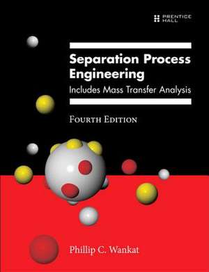 Separation Process Engineering de Phillip C. Wankat