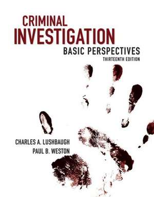 Criminal Investigation: Basic Perspectives de Charles Lushbaugh