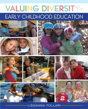 Valuing Diversity in Early Childhood Education, Enhanced Pearson Etext -- Access Card de Lissanna Follari