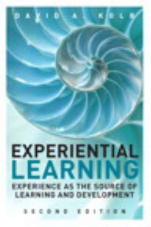 Experiential Learning: Experience as the Source of Learning and Development de David A. Kolb