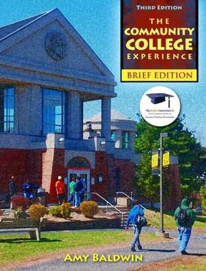 Community College Experience, Brief Edition, the Plus New Mystudentsuccesslab Update -- Access Card Package de Amy Baldwin