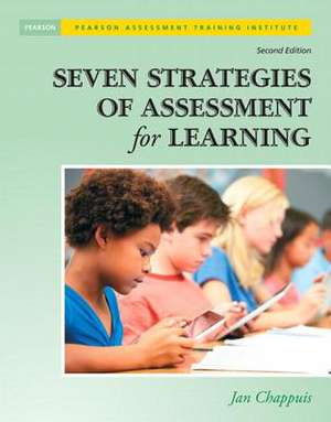 Seven Strategies of Assessment for Learning, Pearson Etext with Loose-Leaf Version -- Access Card Package de Jan Chappuis