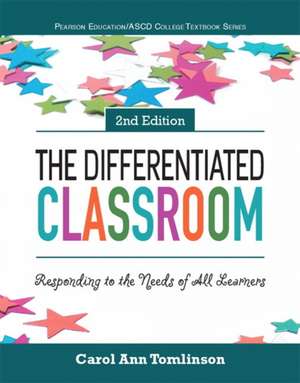 The Differentiated Classroom: Responding to the Needs of All Learners, 2nd Edition de Carol A. Tomlinson