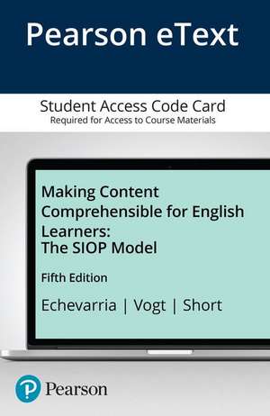 Making Content Comprehensible for English Learners: The Siop Model, Enhanced Pearson Etext -- Access Card de Jana J. Echevarria