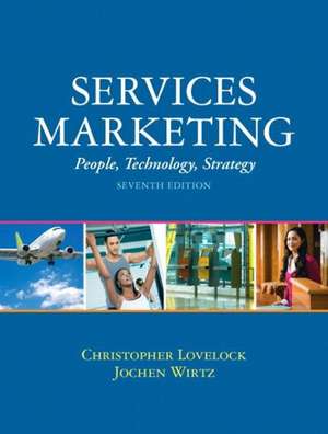 Services Marketing: People, Technology, Strategy de Christopher H. Lovelock