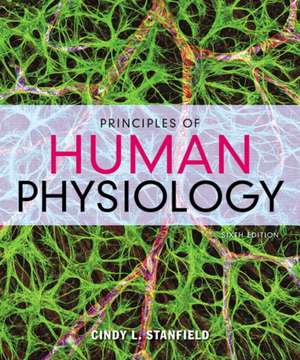 Principles of Human Physiology de Cindy L. Stanfield