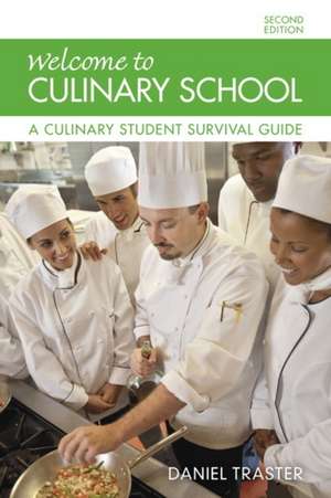 Welcome to Culinary School de Daniel Traster