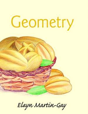 Geometry Plus New Mymathlab with Pearson Etext -- Access Card Package de Elayn Martin-Gay