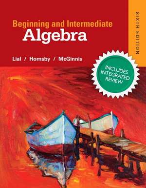 Beginning & Intermediate Algebra Plus New Integrated Review Mymathlab and Worksheets-Access Card Package de Margaret L. Lial