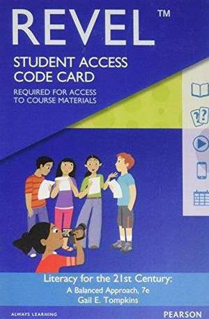 Revel for Literacy for the 21st Century: A Balanced Approach -- Access Card de Gail E. Tompkins