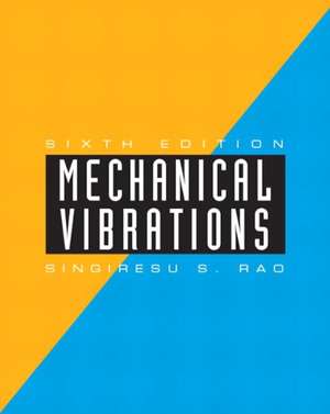 Mechanical Vibrations de Singiresu S. Rao