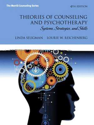 Theories of Counseling and Psychotherapy: Systems, Strategies, and Skills Mycounselinglab Without Pearson Etext -- Access Card Package de Linda W. Seligman