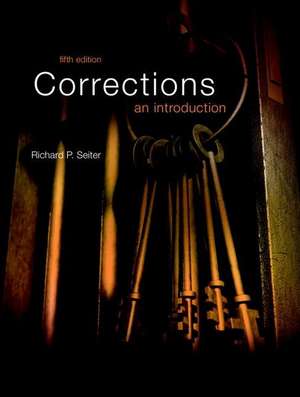 Corrections: An Introduction, Student Value Edition de Richard P. Seiter