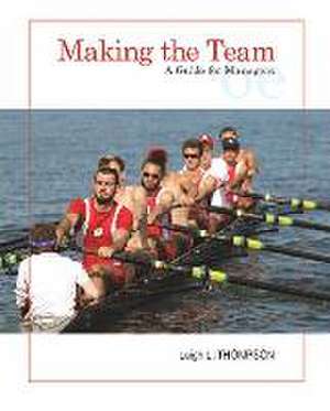 Making the Team de Leigh Thompson