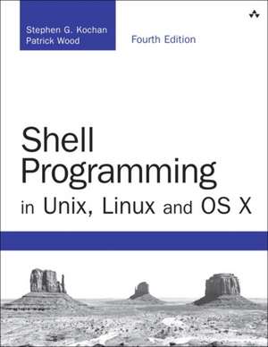 Shell Programming in Unix, Linux and OS X de Patrick Wood