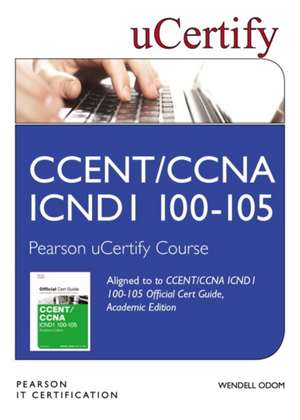 Ccent/CCNA Icnd1 100-105 Official Cert Guide, Academic Edition Pearson Ucertify Course Student Access Card de Wendell Odom