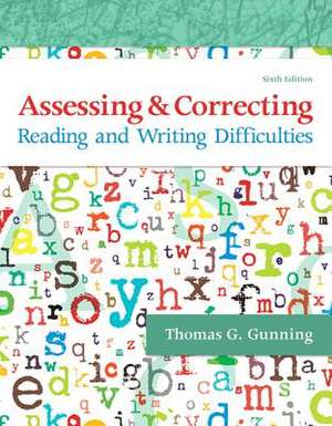 Assessing and Correcting Reading and Writing Difficulties, Enhanced Pearson Etext -- Access Card de Thomas G. Gunning