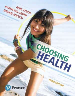 Choosing Health Plus Masteringhealth with Pearson Etext -- Access Card Package de April Lynch