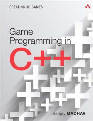 Game Programming in C++ de Sanjay Madhav