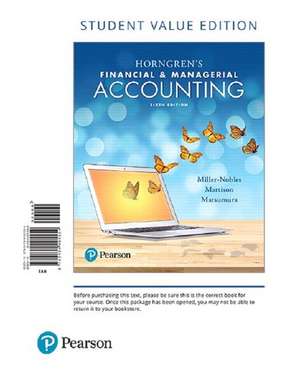 Horngren's Financial & Managerial Accounting, Student Value Edition Plus Myaccountinglab with Pearson Etext -- Access Card Package de Tracie L. Miller-Nobles