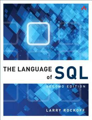 The Language of Sql de Larry Rockoff