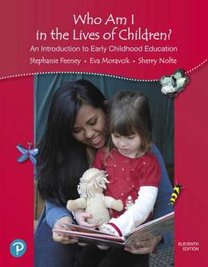 Revel for Who Am I in the Lives of Children? an Introduction to Early Childhood Education -- Access Card de Stephanie Feeney