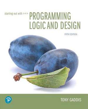 Starting Out with Programming Logic and Design de Tony Gaddis