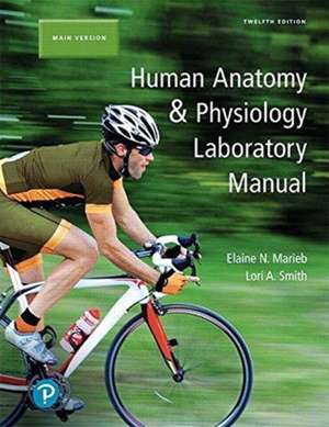 Human Anatomy & Physiology Laboratory Manual, Main Version de Elaine Marieb