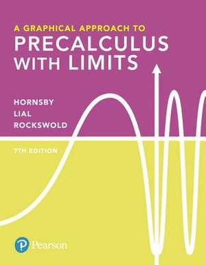 A Graphical Approach to Precalculus with Limits Plus Mylab Math with Pearson Etext -- Access Card Package de John Hornsby