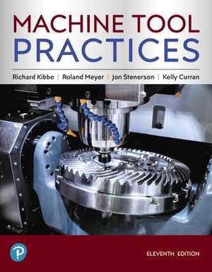 Machine Tool Practices de Richard Kibbe