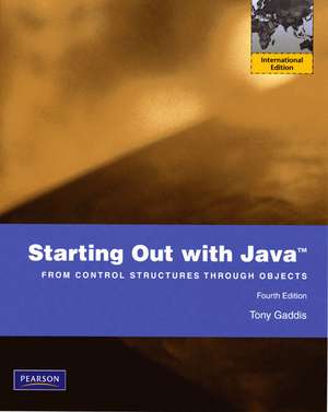 Starting Out with Java: From Control Structures through Objects: International Version de Tony Gaddis