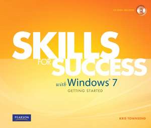 Skills for Success with Windows 7 Getting Started de Kris Townsend