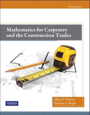 Mathematics for Carpentry and the Construction Trades de Alfred P. Webster