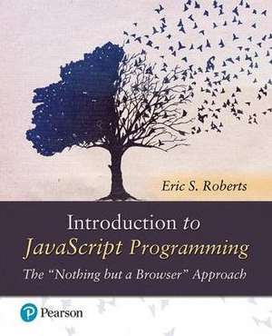 Roberts, E: Introduction to JavaScript Programming: The "Not