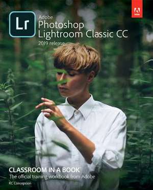 Adobe Photoshop Lightroom Classic CC Classroom in a Book (2019 Release) de John Evans