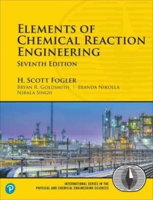 Elements of Chemical Reaction Engineering de H. Fogler