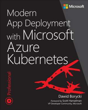 Borycki, D: Modern App Deployment with Azure Kubernetes
